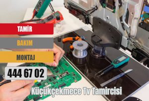 Küçükçekmece Tv Tamircisi